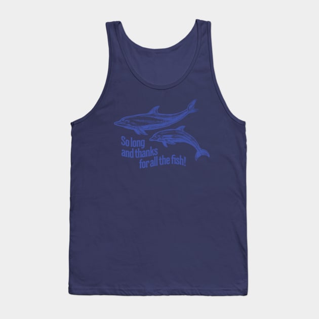 So Long and Thanks for all the Fish Tank Top by MindsparkCreative